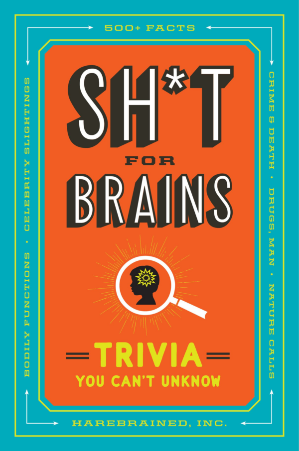 Sh*t for Brains