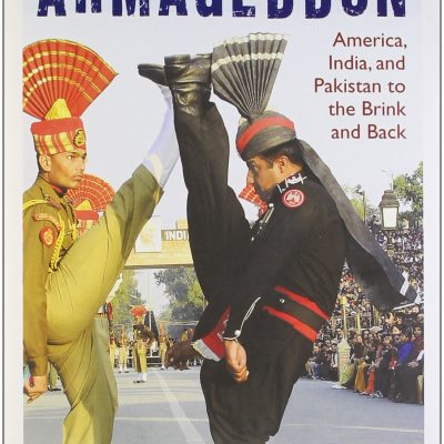 Avoiding Armageddon: India, Pakistan and America to the Brink and Back