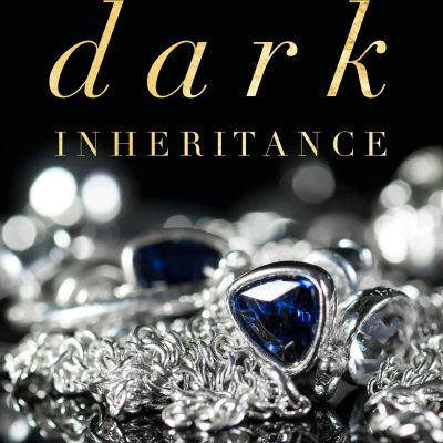 A Dark Inheritance