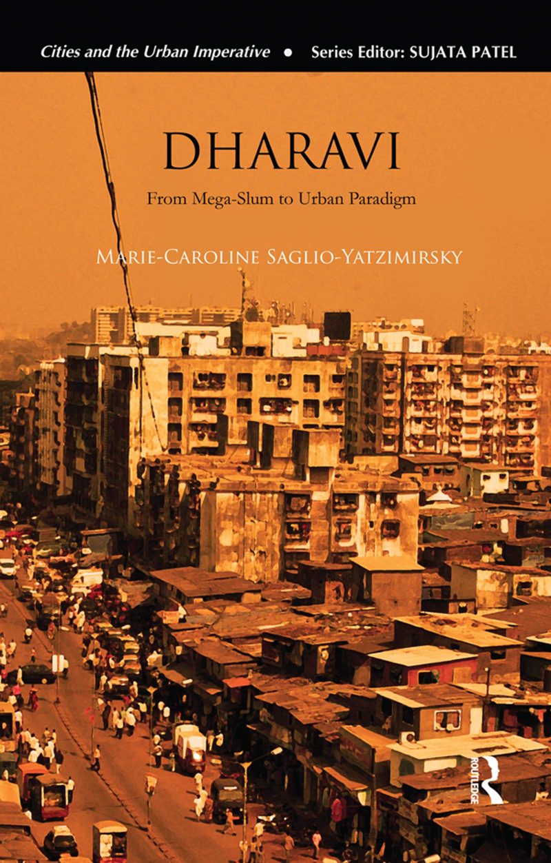 Dharavi: From Mega-Slum to Urban Paradigm