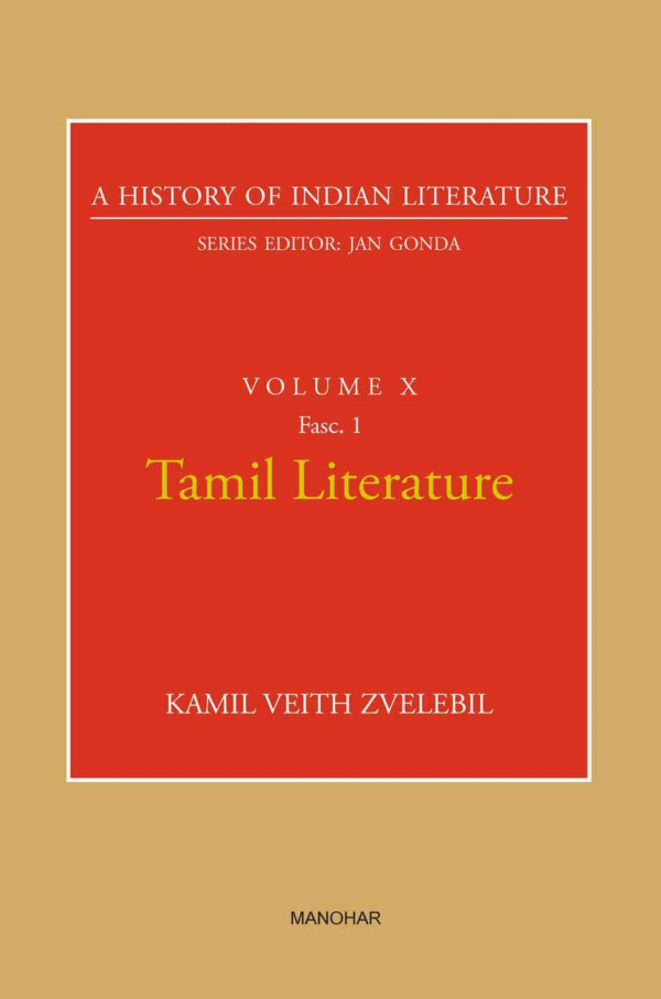 Tamil Literature (A History of Indian Literature, volume 10, Fasc. 1)