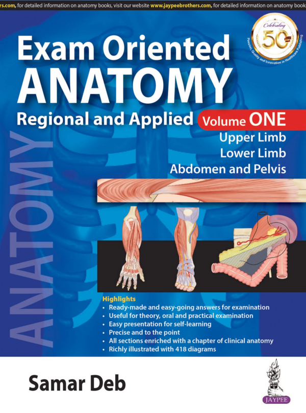 Exam Oriented Anatomy Regional and Applied (Volume 1)