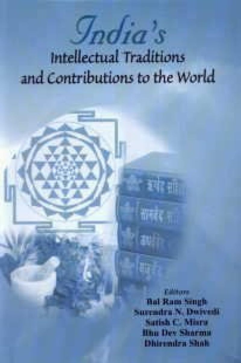 India’S Intellectual Traditions And Contributions To The World