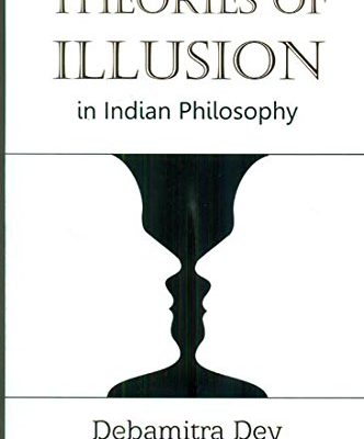 Theories of Illusion in Indian Philosophy