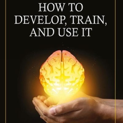Memory-How to Develop, Train and Use it
