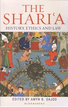The Sharia History, Ethics And Law