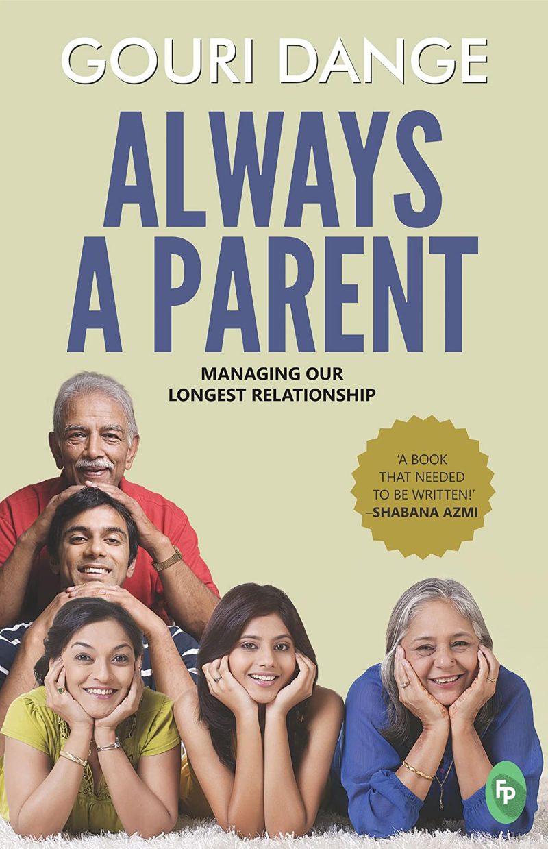 Always a Parent: Managing Our Longest Relationship
