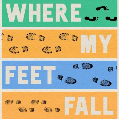 Where My Feet Fall: Going for a Walk in Twenty Stories