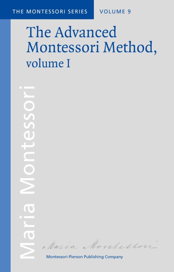 The Montessori Method: Scientific Pedagogy as Applied to Child Education