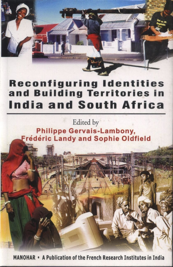 Reconfiguring Identities & Building Territories in India & South Africa