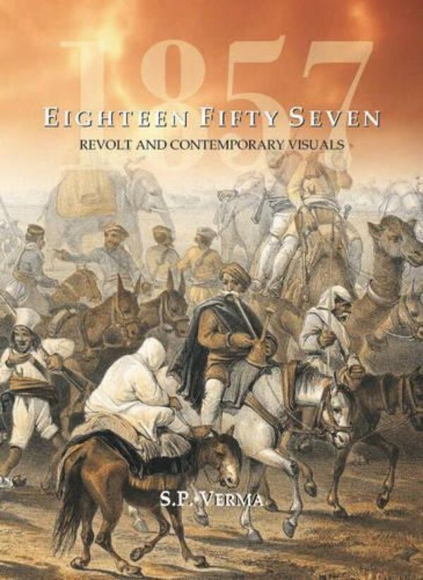 Eighteen Fifty Seven : Revolt And Contemporary Visuals