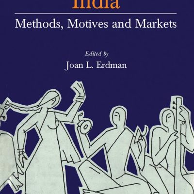 Arts Patronage in India: Methods, Motives and Markets