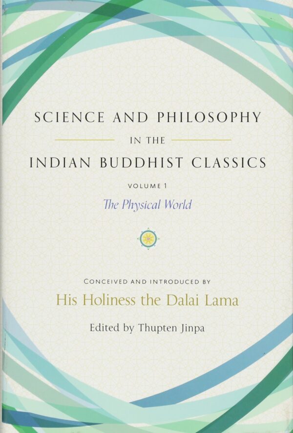 Science and Philosophy in the Indian Buddhist Classics
