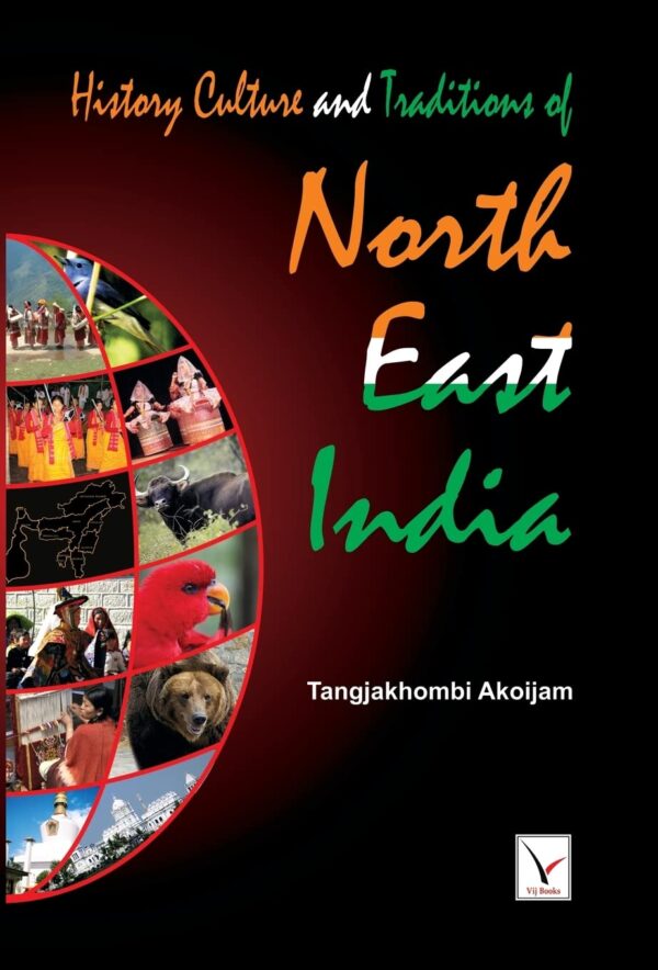 North-East India: Interpreting The Sources Of Its History