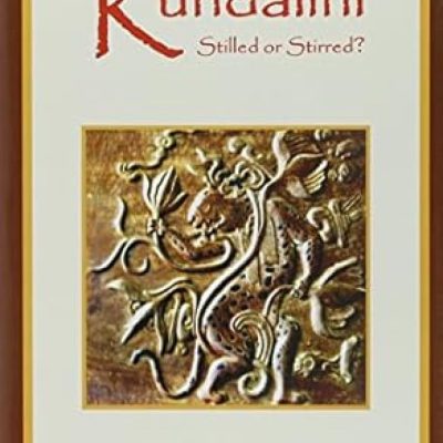 Kundalini: Stilled Or Stirred? (Pb)