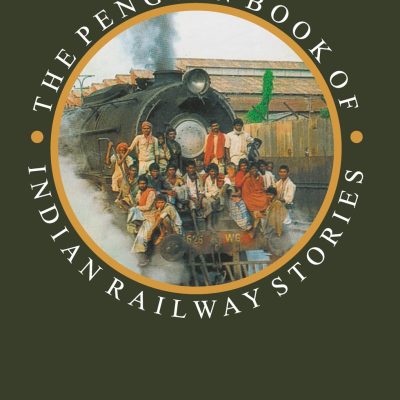 Penguin Book of Indian Railway Stories