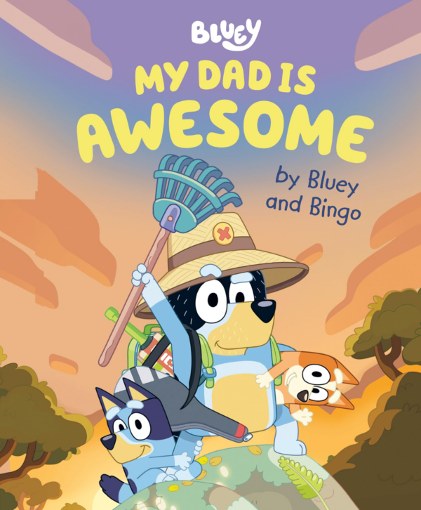 Bluey: My Dad Is Awesome