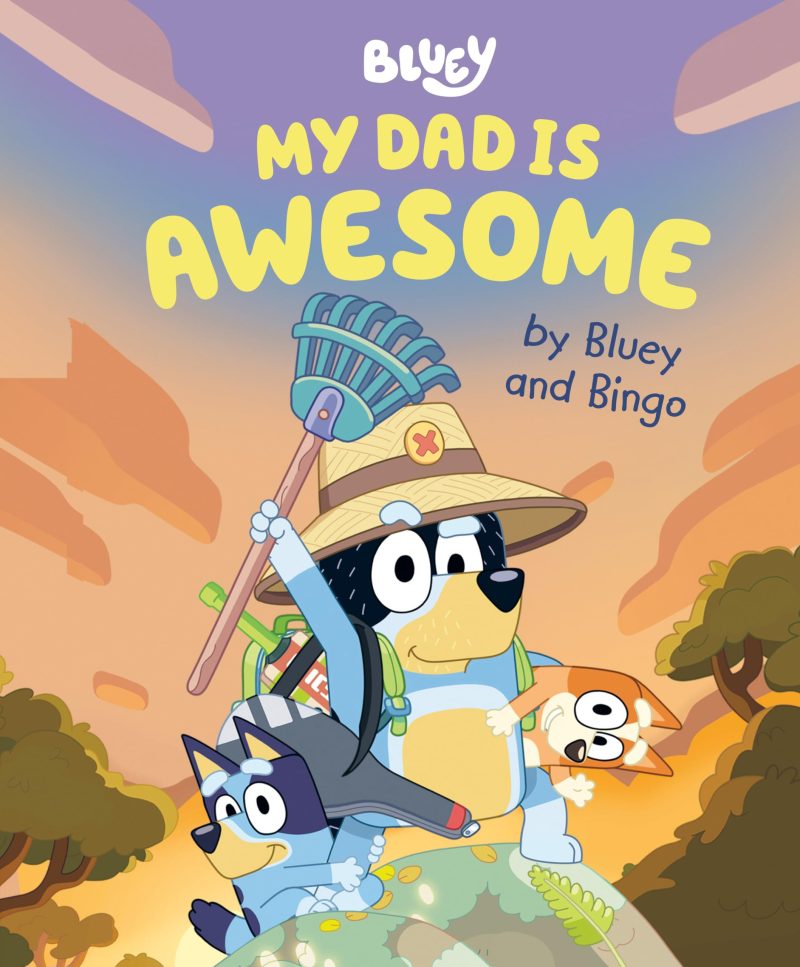 Bluey: My Dad Is Awesome