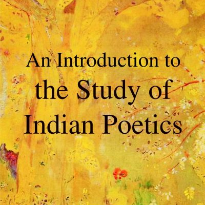 An Introduction to the Study of Indian Poetics