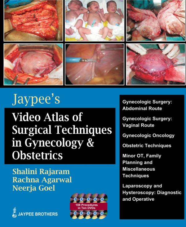 Jaypee Video Atlas of Surgical Techniques in Gynecology & Obstetrics with 10 DVD-ROMs