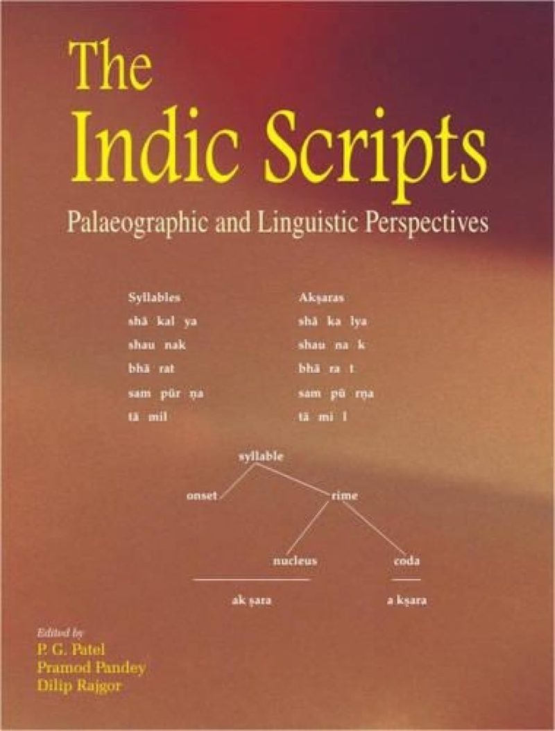 Indic Scripts — Palaeographic And Linguistic Perspectives