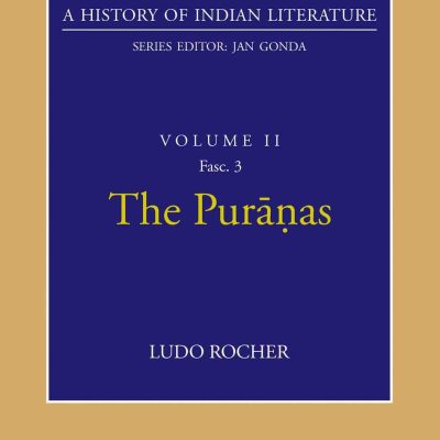The Puranas (A History of Indian Literature, volume 2, Fasc. 3)