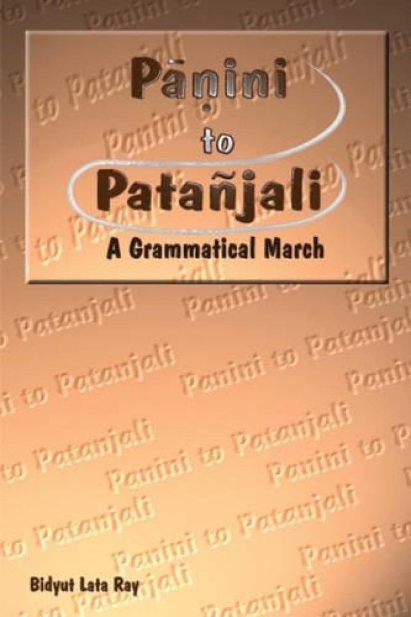 Panini To Patanjali — A Grammatical March
