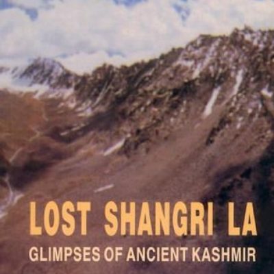 Lost Shangri La — Glimpses Of Ancient Kashmir