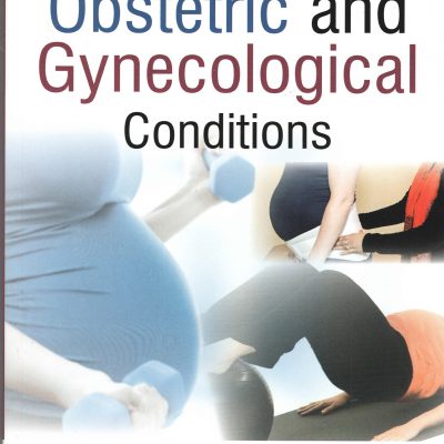 Role Of Physiotherapist In Obstetric And Gynecological Conditions