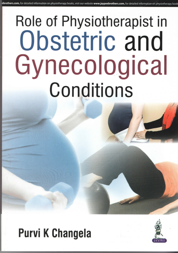Role Of Physiotherapist In Obstetric And Gynecological Conditions