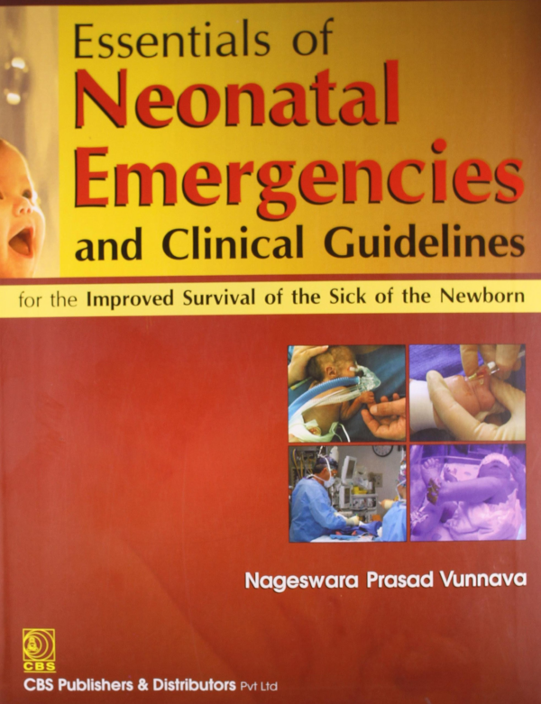 Essentials of Neonatal Emergencies and Clinical Guidelines
