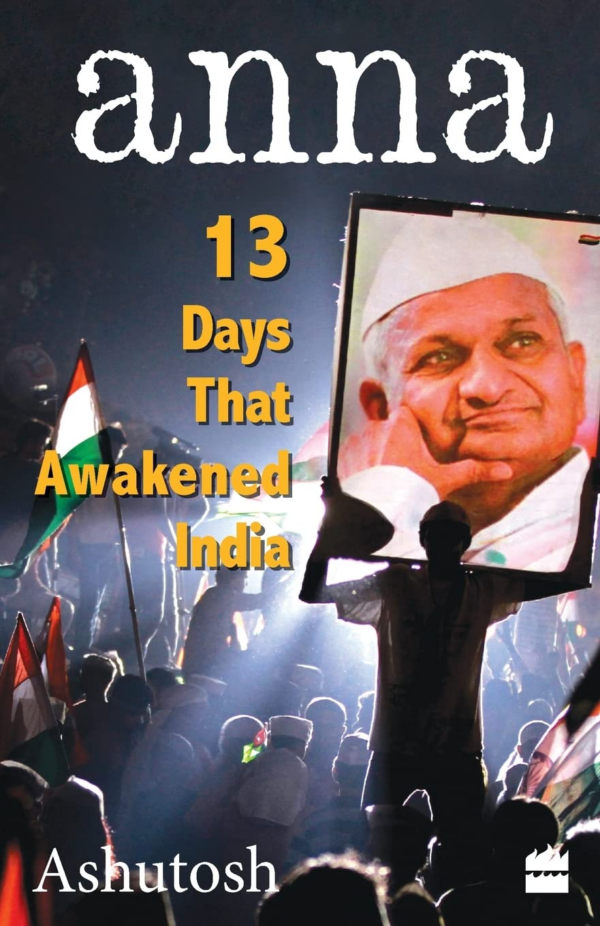 Anna - 13 Days That Awakened India