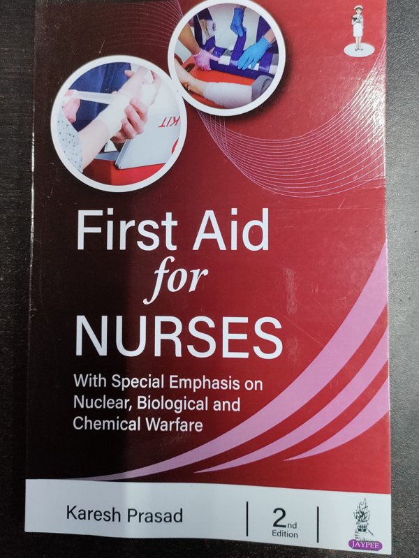 First Aid for Nurses: with Special Emphasis on Nuclear, Biological and Chemical Warfare