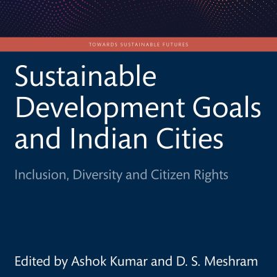 Sustainable Development Goals And Indian Cities: Inclusion, Diversity And Citizen Rights