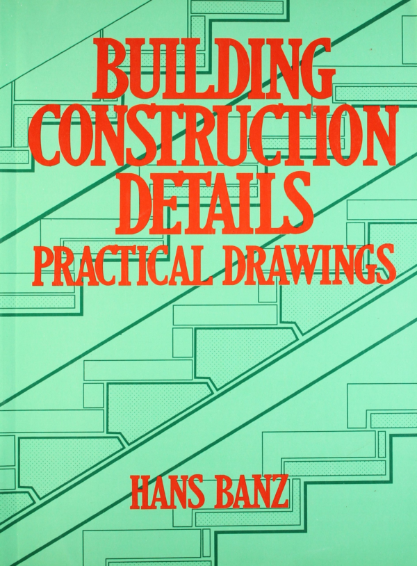 Building Construct. Details Prac. Drawings