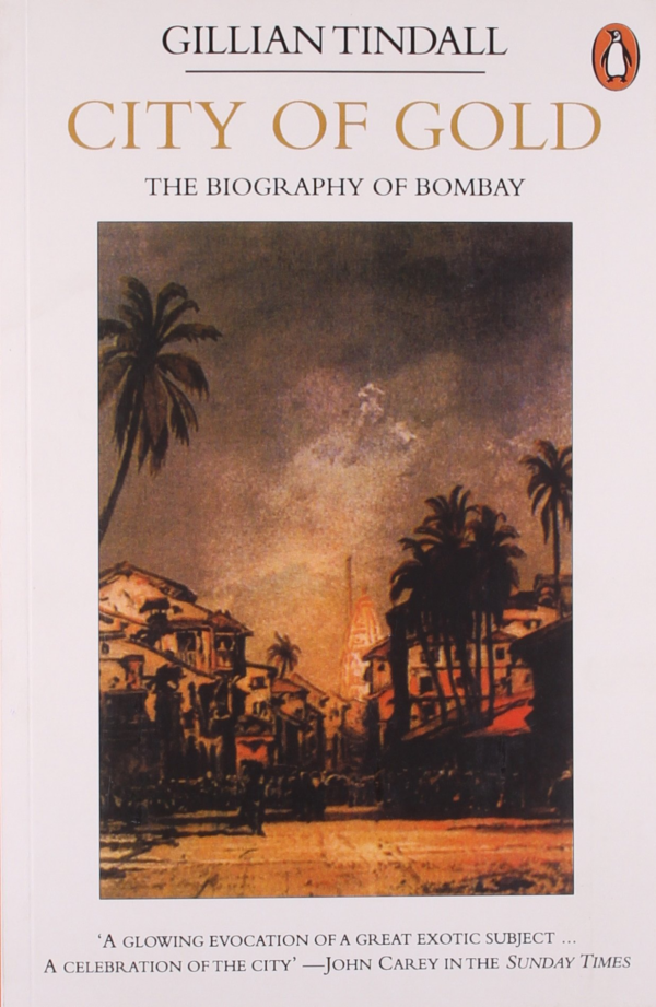 City of Gold: Biography of Bombay