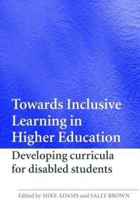 Towards Inclusive Learning in Higher Education: Developing curricula for disabled students