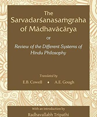 The Sarvadarshanasamgraha of Madhavacharya (Pb)