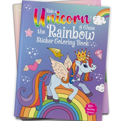 Ride A Unicorn and Chase The Rainbow - Sticker Coloring Book With 100+ Stickers: Fun Activity Book For Children