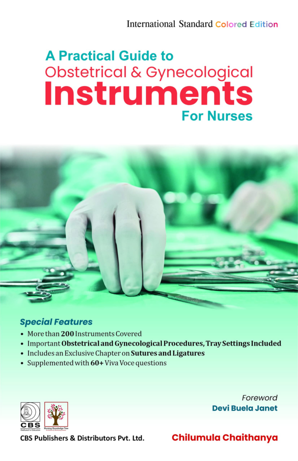 A PRACTICAL GUIDE TO OBSTETRICAL AND GYNECOLOGICAL INSTRUMENTS FOR NURSES