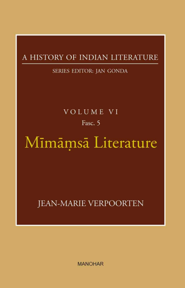 Mimamsa Literature (A History of Indian Literature, volume 6, Fasc. 5)