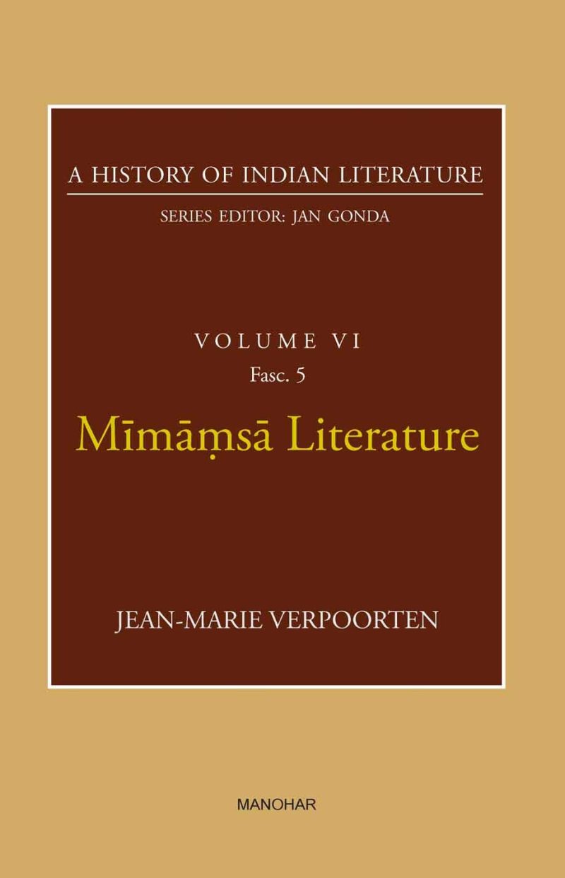 Mimamsa Literature (A History of Indian Literature, volume 6, Fasc. 5)