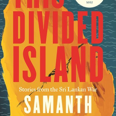 This Divided Island: Stories from the Sri Lankan War