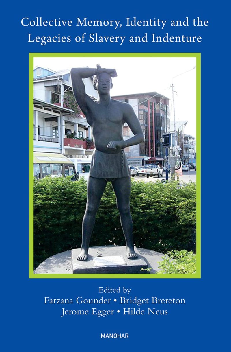 Collective Memory, Identity and the Legacies of Slavery and Indenture