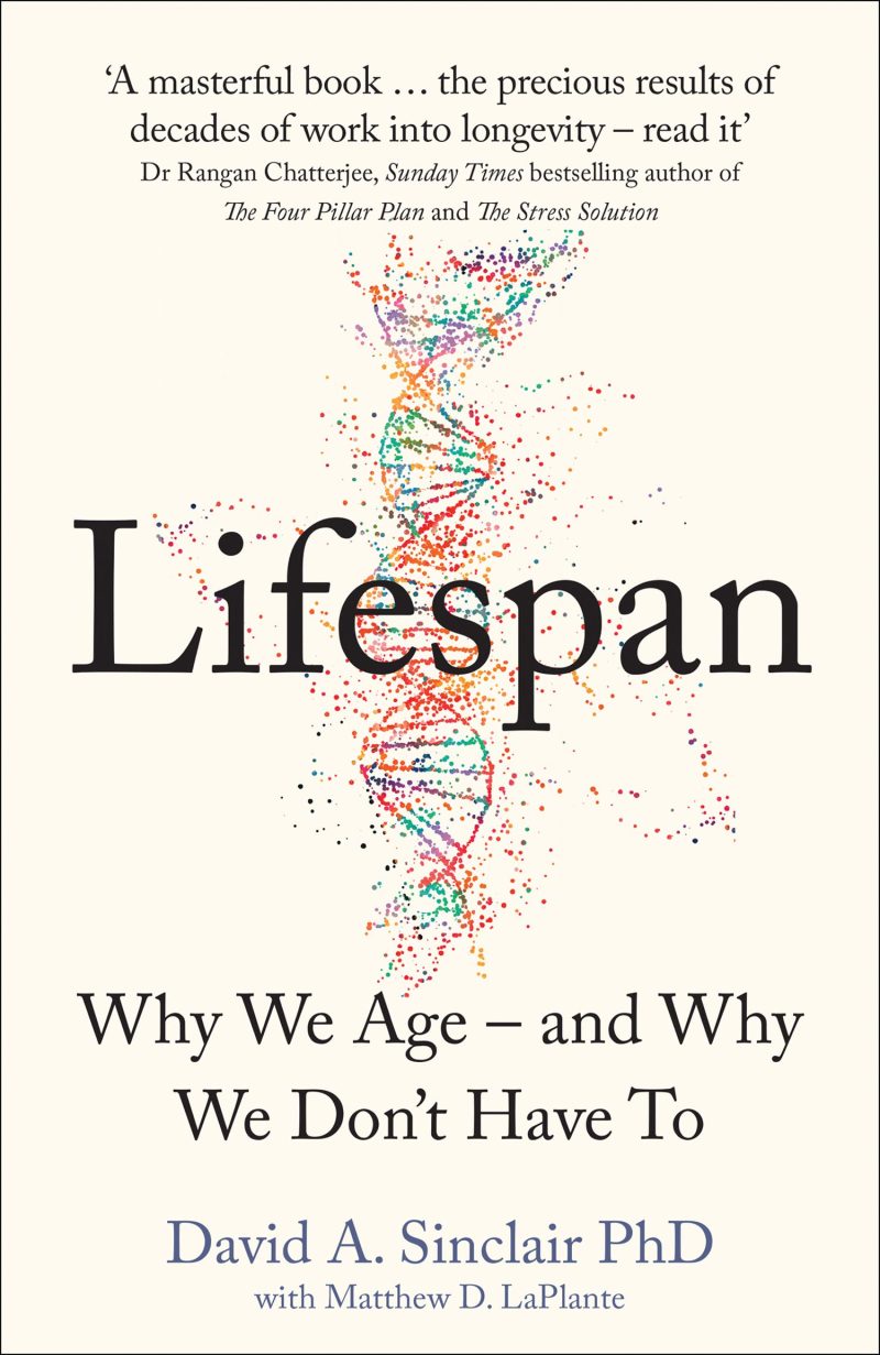 Lifespan: Why We Age - And Why We Don't Have To
