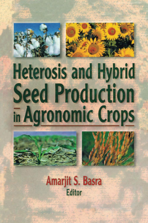 Heterosis & Hybrid Seed Production in Agronomic Crops