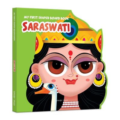 My First Shaped Board Book: Illustrated Saraswati Hindu Mythology Picture Book For Kids Age 2+ (Indian Gods And Goddesses)