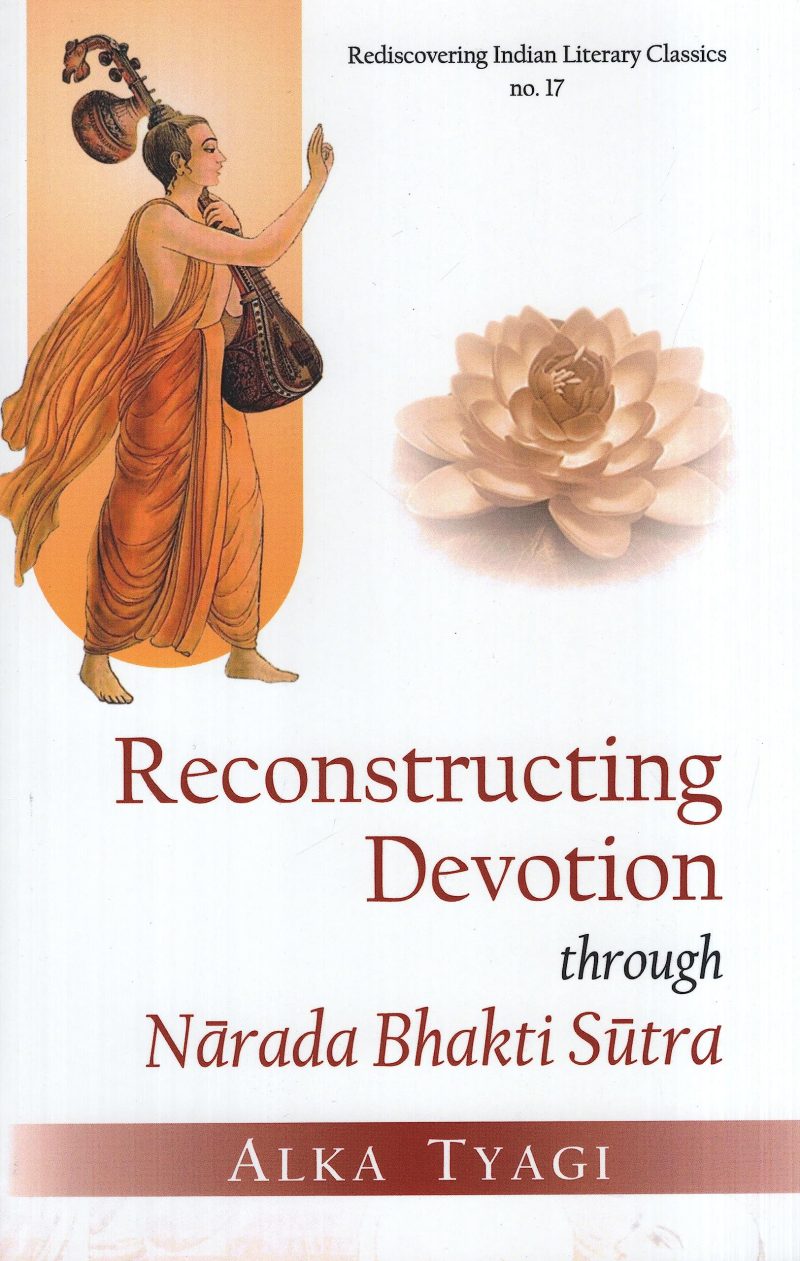 Reconstructing Devotion: Through Narada Bhakti Sutra
