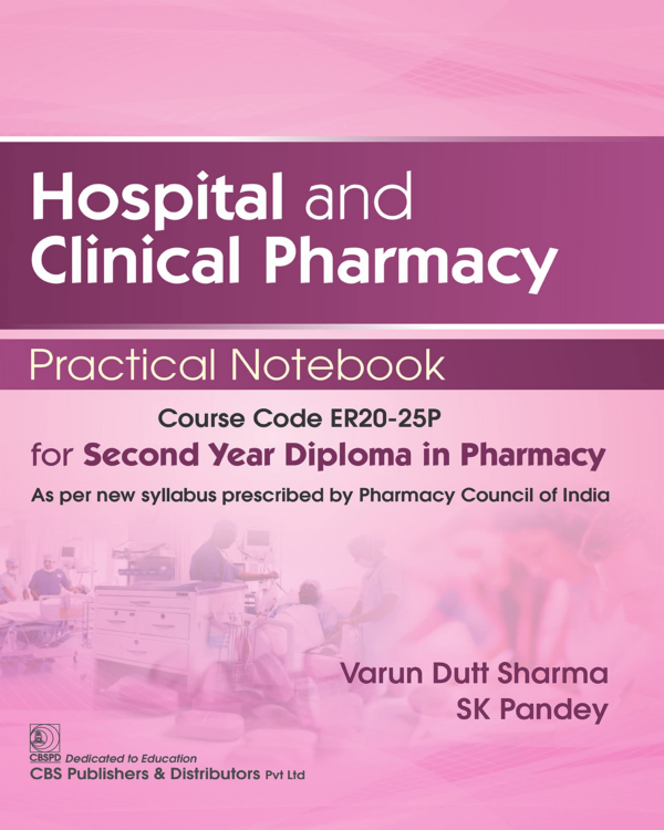 Hospital And Clinical Pharmacy Practical Notebook For Second Year Diploma In Pharmacy