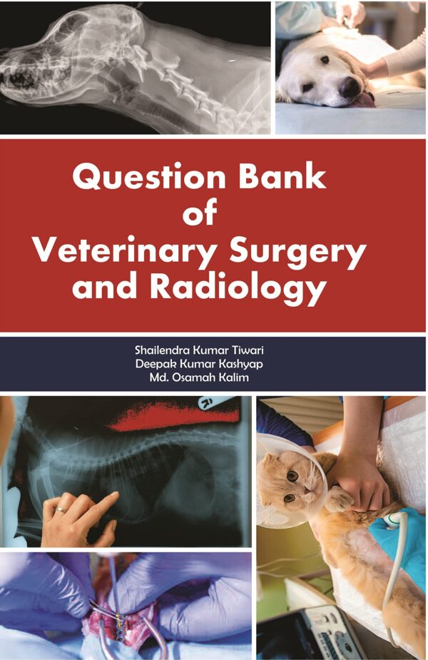 Question bank on veterinary surgery and radiology
